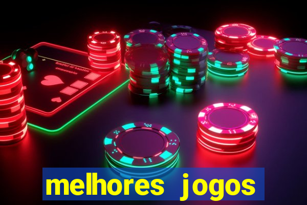 melhores jogos estrela bet